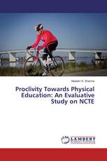 Proclivity Towards Physical Education: An Evaluative Study on NCTE