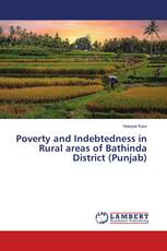 Poverty and Indebtedness in Rural areas of Bathinda District (Punjab)