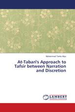 At-Tabari's Approach to Tafsir between Narration and Discretion