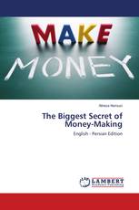 The Biggest Secret of Money-Making