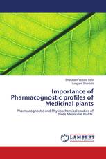 Importance of Pharmacognostic profiles of Medicinal plants