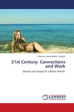 21st Century: Connections and Work