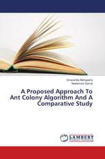 A Proposed Approach To Ant Colony Algorithm And A Comparative Study