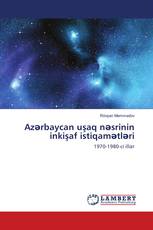 Azərbaycan uşaq nəsrinin inkişaf istiqamətləri