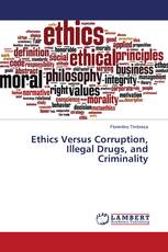 Ethics Versus Corruption, Illegal Drugs, and Criminality