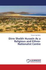 Dirre Sheikh Hussein As a Religious and Ethno-Nationalist Centre