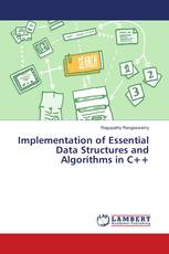 Implementation of Essential Data Structures and Algorithms in C++