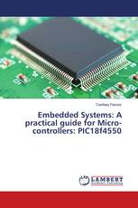 Embedded Systems: A practical guide for Micro-controllers: PIC18f4550