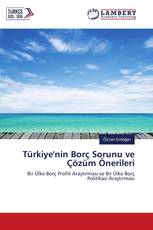 Türkiye'nin Borç Sorunu ve Çözüm Önerileri