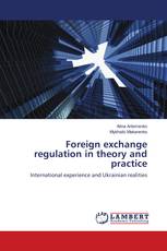 Foreign exchange regulation in theory and practice