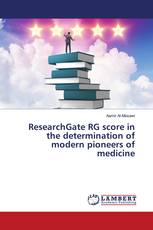 ResearchGate RG score in the determination of modern pioneers of medicine