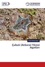 Çubuk (Ankara) Yöresi Agatları