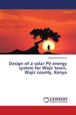 Design of a solar PV energy system for Wajir town, Wajir county, Kenya