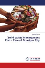 Solid Waste Management Plan - Case of Ghazipur City