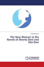 The New Woman in the Novels of Shanta Devi and Sita Devi