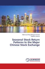 Seasonal Stock Return Patterns In the Major Chinese Stock Exchange