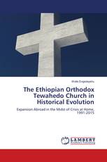 The Ethiopian Orthodox Tewahedo Church in Historical Evolution