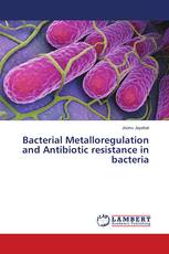 Bacterial Metalloregulation and Antibiotic resistance in bacteria
