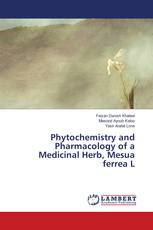 Phytochemistry and Pharmacology of a Medicinal Herb, Mesua ferrea L