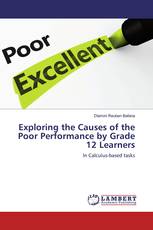 Exploring the Causes of the Poor Performance by Grade 12 Learners