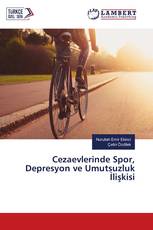 Cezaevlerinde Spor, Depresyon ve Umutsuzluk İlişkisi