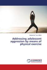 Addressing adolescent aggression by means of physical exercise