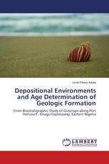 Depositional Environments and Age Determination of Geologic Formation