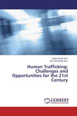 Human Trafficking: Challenges and Opportunities for the 21st Century