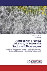 Atmospheric Fungal Diversity in Industrial Sectors of Davanagere