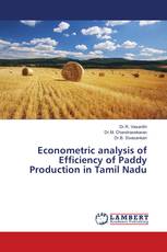 Econometric analysis of Efficiency of Paddy Production in Tamil Nadu