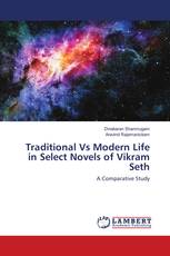 Traditional Vs Modern Life in Select Novels of Vikram Seth