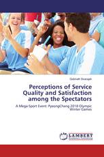 Perceptions of Service Quality and Satisfaction among the Spectators