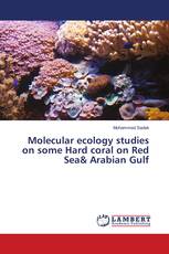 Molecular ecology studies on some Hard coral on Red Sea& Arabian Gulf