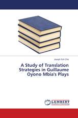 A Study of Translation Strategies in Guillaume Oyono Mbia's Plays