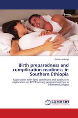 Birth preparedness and compilication readiness in Southern Ethiopia