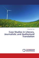 Case Studies in Literary, Journalistic and Audiovisual Translation