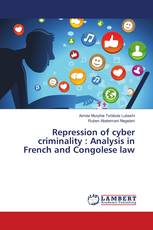 Repression of cyber criminality : Analysis in French and Congolese law