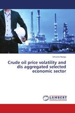 Crude oil price volatility and dis aggregated selected economic sector