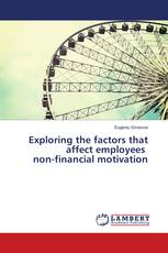 Exploring the factors that affect employees non-financial motivation