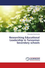 Researching Educational Leadership in Tanzanian Secondary schools