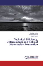 Technical Efficiency, Determinants and Risks of Watermelon Production