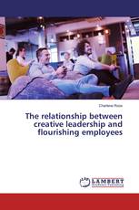 The relationship between creative leadership and flourishing employees