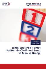 Temel Liselerde Hizmet Kalitesinin Ölçülmesi: İzmir ve Manisa Örneği