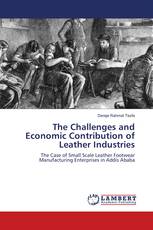 The Challenges and Economic Contribution of Leather Industries