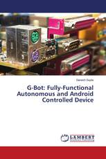 G-Bot: Fully-Functional Autonomous and Android Controlled Device
