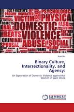 Binary Culture, Intersectionality, and Agency:
