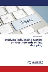 Studying influencing factors on trust towards online shopping