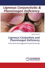 Ligneous Conjuntivis and Plasminogen Deficiency