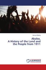 Akobo, A History of the Land and the People from 1911