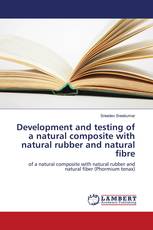 Development and testing of a natural composite with natural rubber and natural fibre